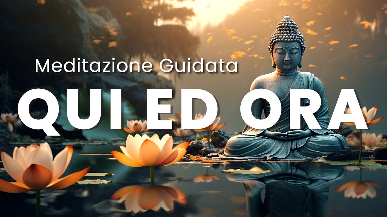 Meditazione Guidata, QUI ED ORA, Energia Positiva, Consapevolezza