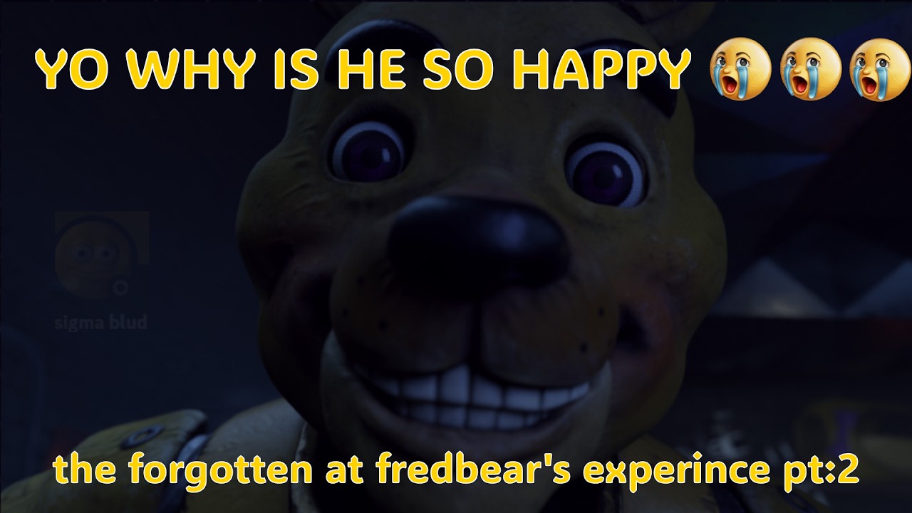 THE forgotten at FREDBEAR'S EXPERIENCE pt:2