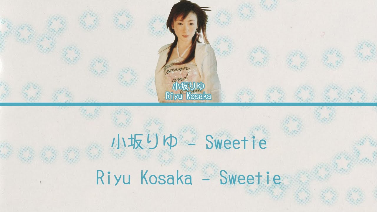 小坂りゆ/Riyu Kosaka - Sweetie (JAP/ROM/ENG)