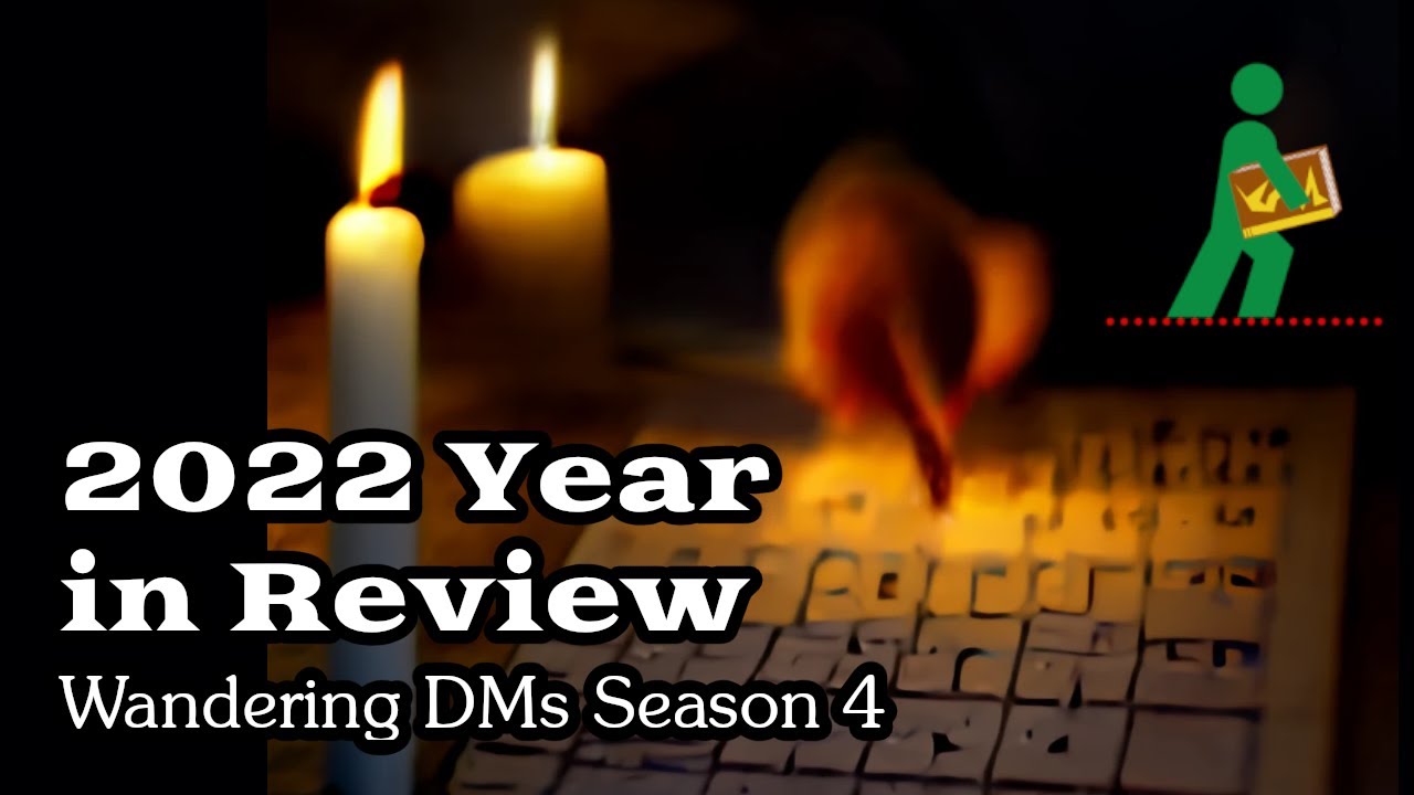 2022 Year in Review | Wandering DMs Season 4 | Wandering DMs S04 E47