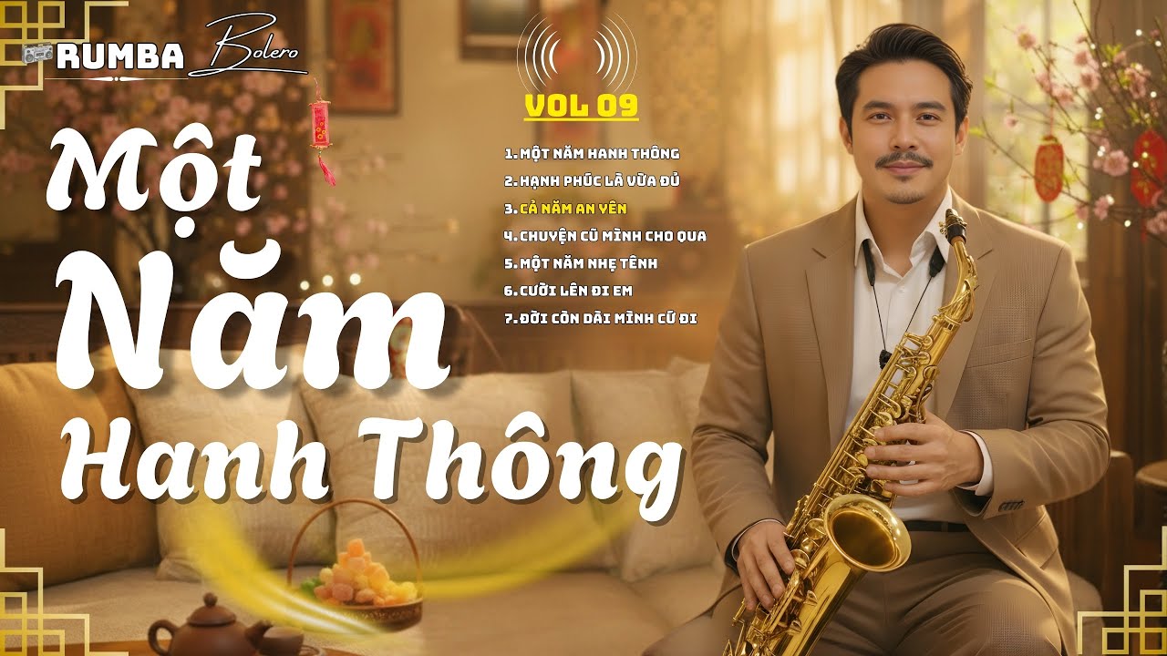 MỘT NĂM HANH THÔNG – Nghe Cho Nhẹ Lòng Cả Năm | Rumba Bolero Saxophone Cực Thấm Cho Người Từng Trải