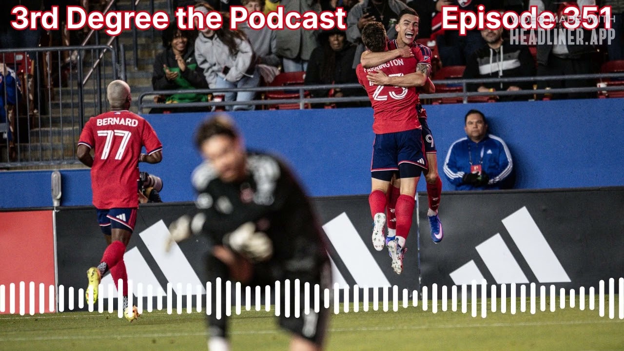 3rd Degree the Podcast #351 - FCD Season Opener
