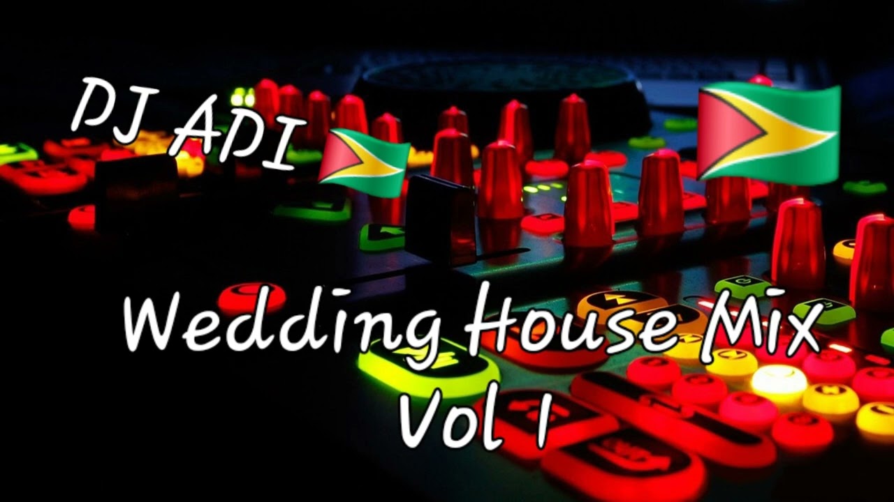 Wedding House Mix Vol1 (Remake) DJ ADI🇬🇾