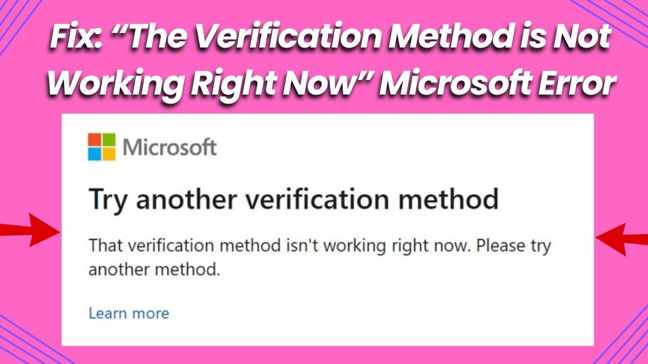 Fix &ldquo;The Verification Method is Not Working Right Now&rdquo; Microsoft Error