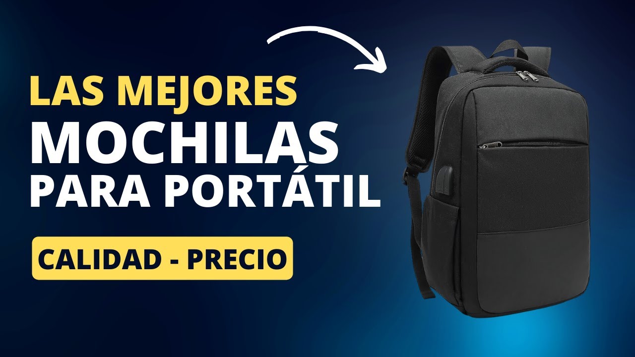 Las MEJORES MOCHILAS PARA PORT&Aacute;TILES | Calidad precio 2025