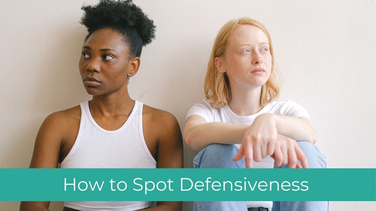 How to Spot Defensiveness (The Three Most Common Types of Defensiveness In Relationships)
