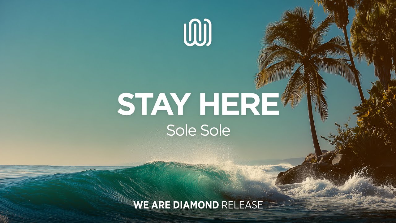 Sole Sole - Stay Here