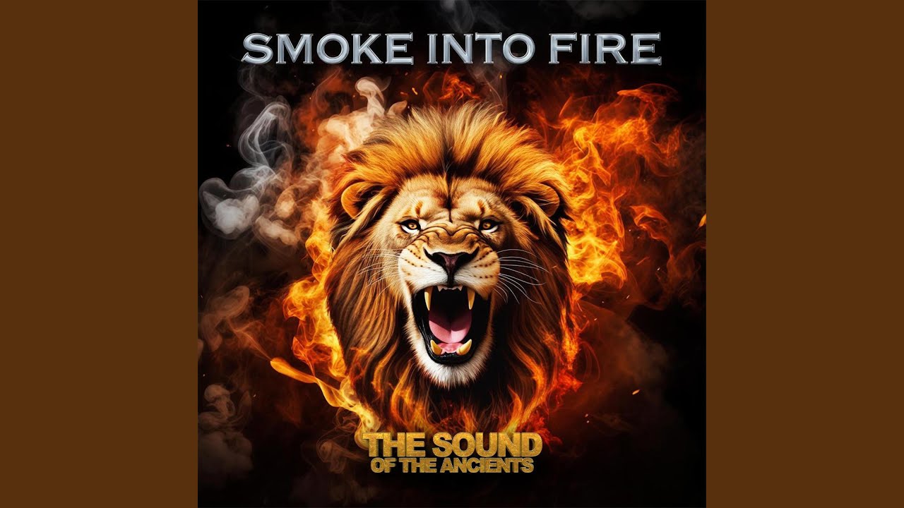 Smoke Into Fire