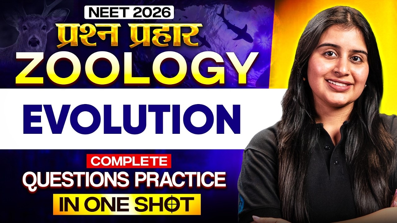 NEET 2026 Zoology | Evolution Complete Questions Practice One Shot | Chelsy Ma'am