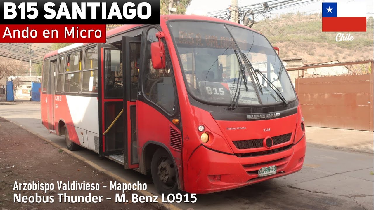 Поездка B15 Transantiago на автобусе NEOBUS THUNDER M. BENZ LO915 CJRR73