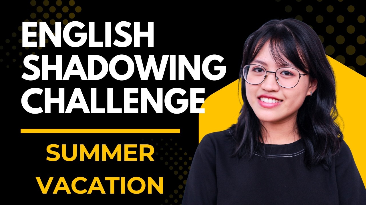 Talking About Summer Vacation in English | Shadowing Challenge | Speak More Naturally