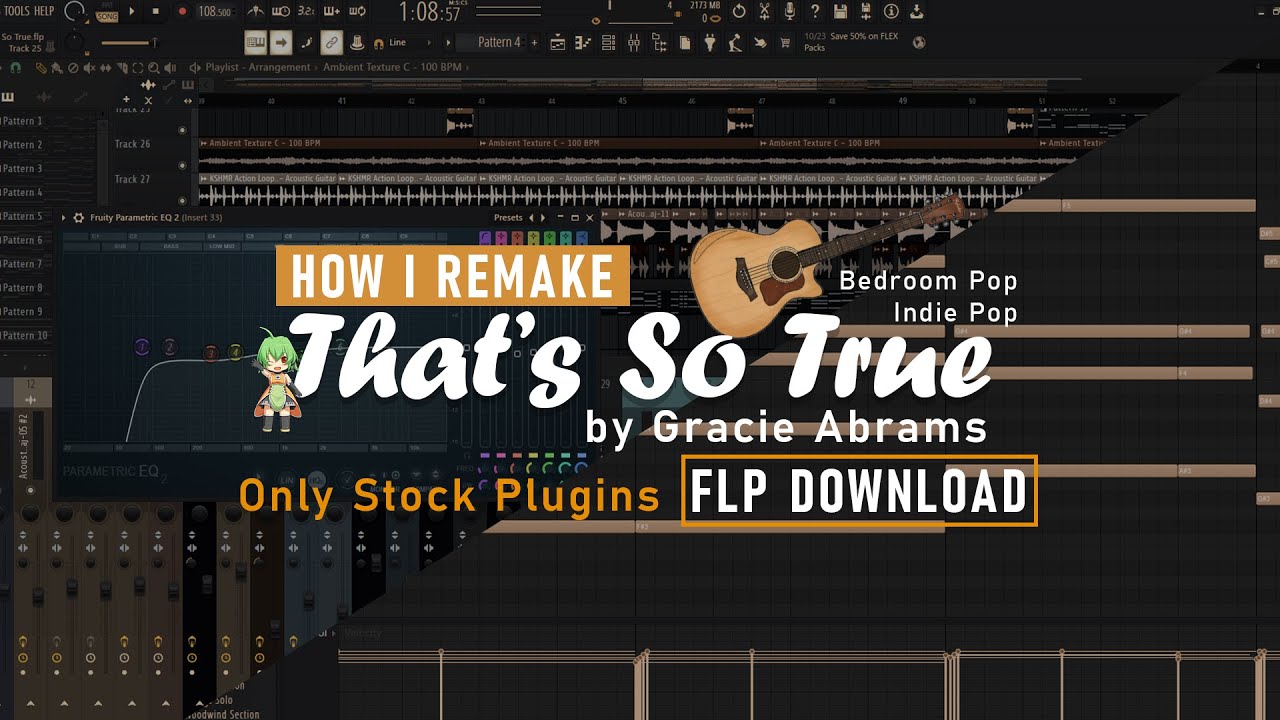 How I remake That's So True by Gracie Abrams with Only Stock Plugins - FLP Download/Breakdown