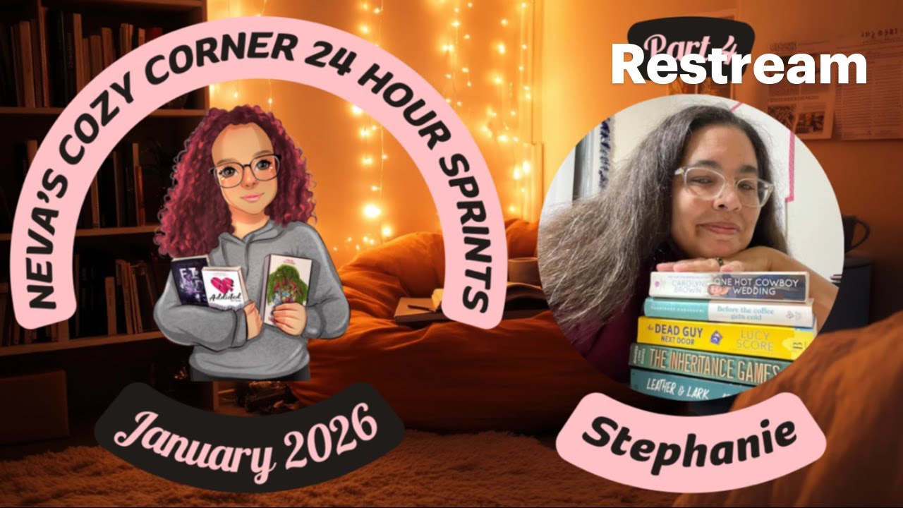 Neva's Cozy Corner 24 Hour Sprints Part 4 |January 2026