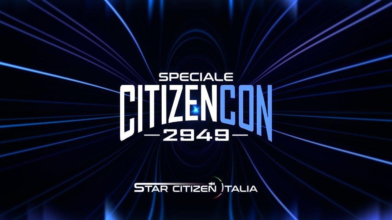 Speciale CitizenCon 2949 - 2019 Star Citizen Italia
