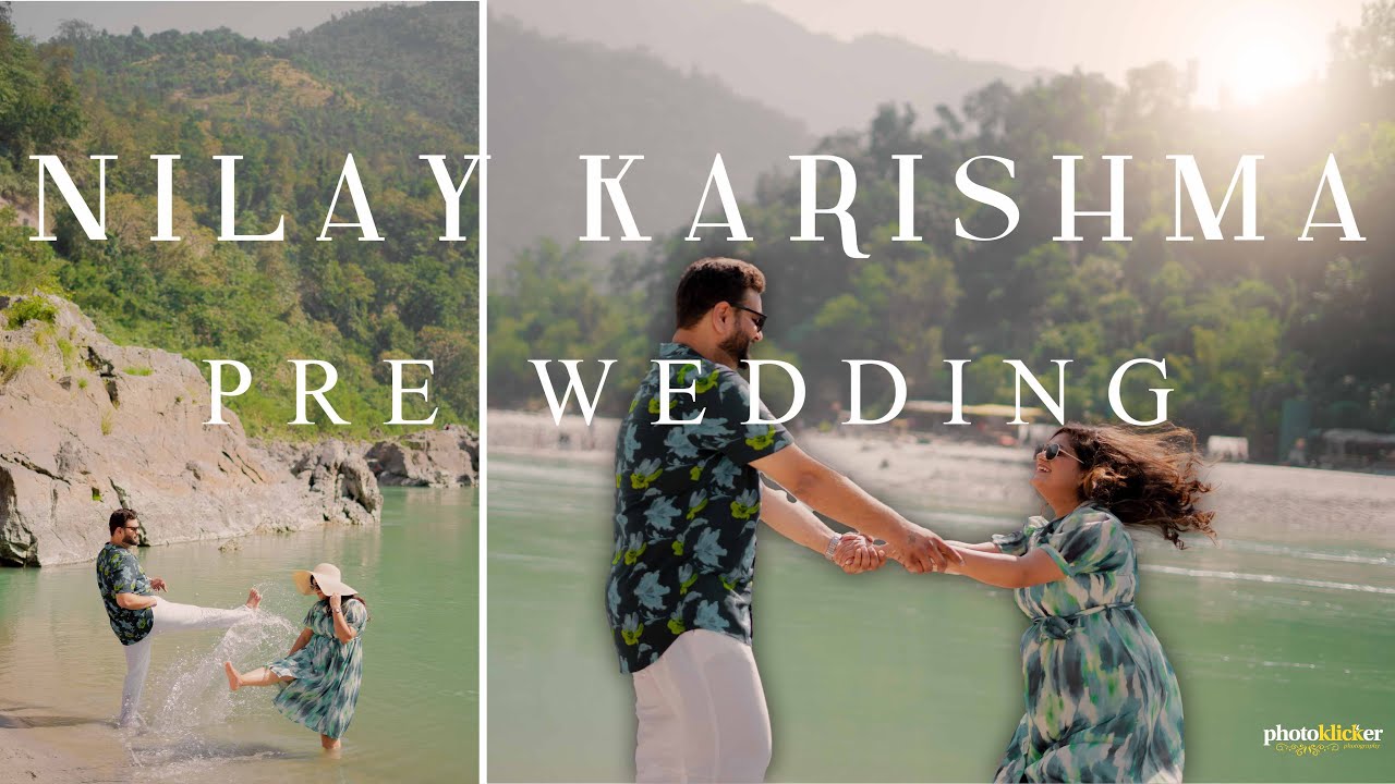 Best PreWedding Shoot In Rishikesh 2025  Uttarakhand  4K Video Nilay & Karishma Photo Klicker Photog