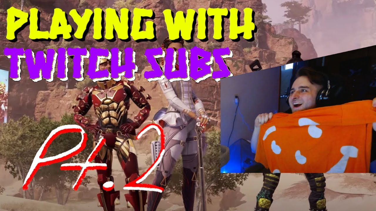 Playing Apex with my Twitch subscribers Pt. 2