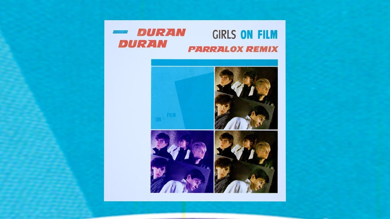 Duran Duran - Girls On Film (Parralox Bootleg Remix)