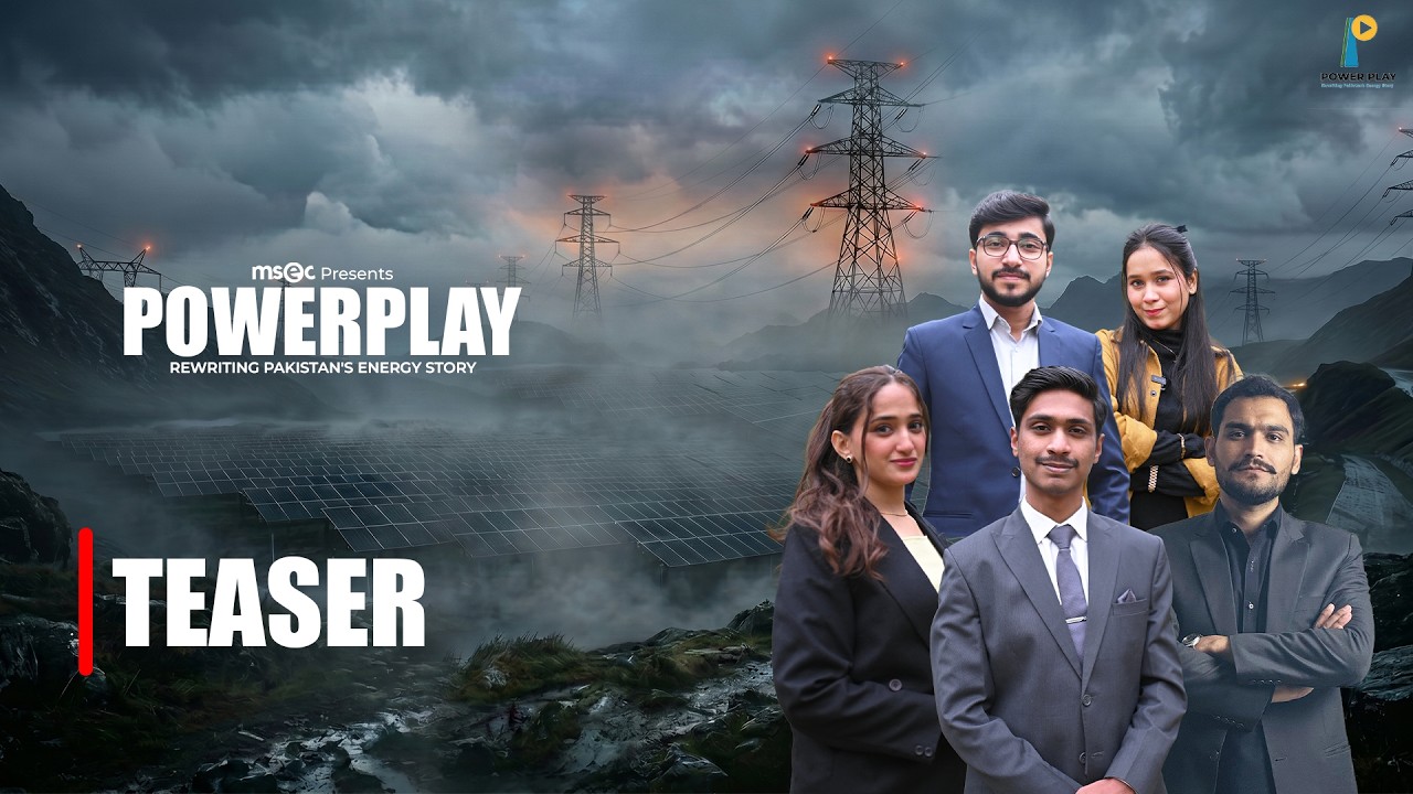 Official Teaser | POWERPLAY &ndash; Rewriting Pakistan's Energy Story