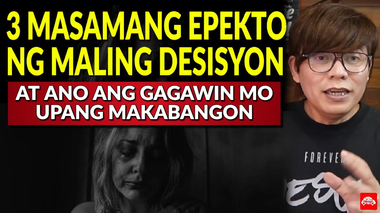 3 Masamang Epekto ng Maling Desisyon at Ano ang gagawin mo upang makabangon