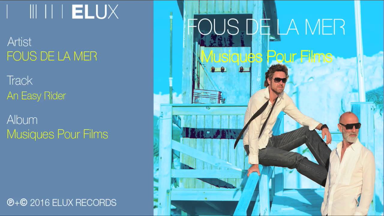 Fous De La Mer - An Easy Rider