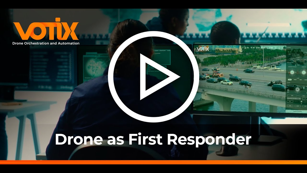 VOTIX DFR - Drone as First Responder (DFR) & Public Safety