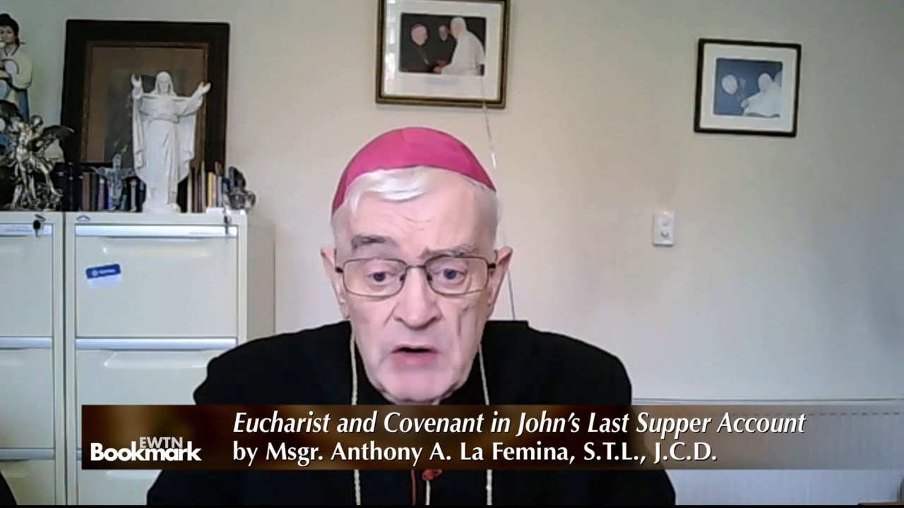 EWTN Bookmark - Most Rev. Peter Elliott, Presenter. Eucharist and Covenant in John&rsquo;s Last Supper, by