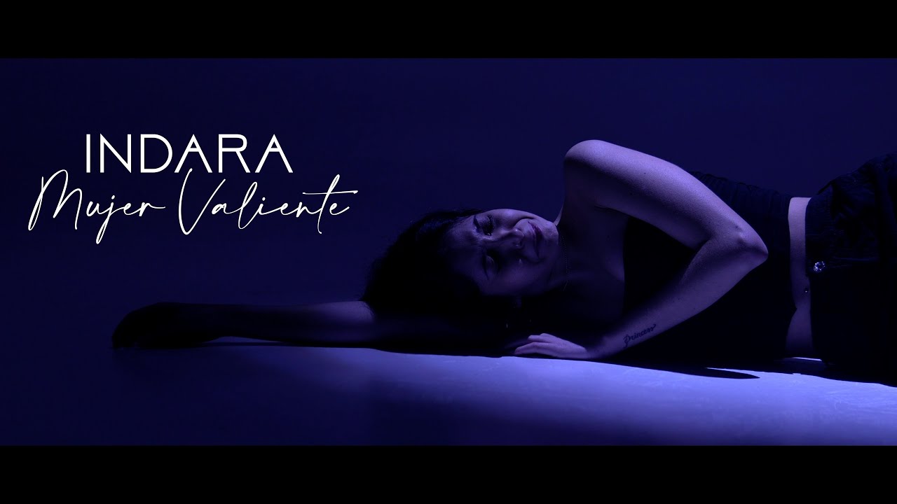 Indara - Mujer Valiente (Videoclip Oficial)