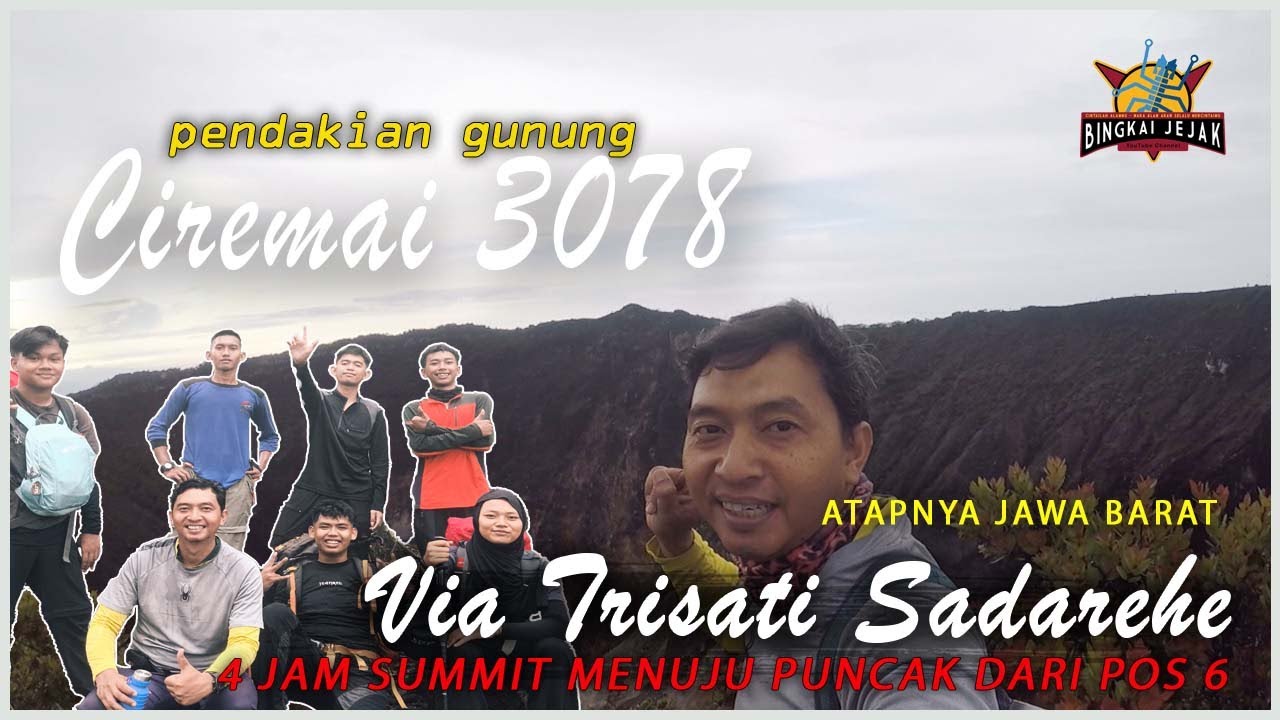 BINGKAI JEJAK // PENDAKIAN GUNUNG CIREMAI VIA TRISAKTI SADAREHE