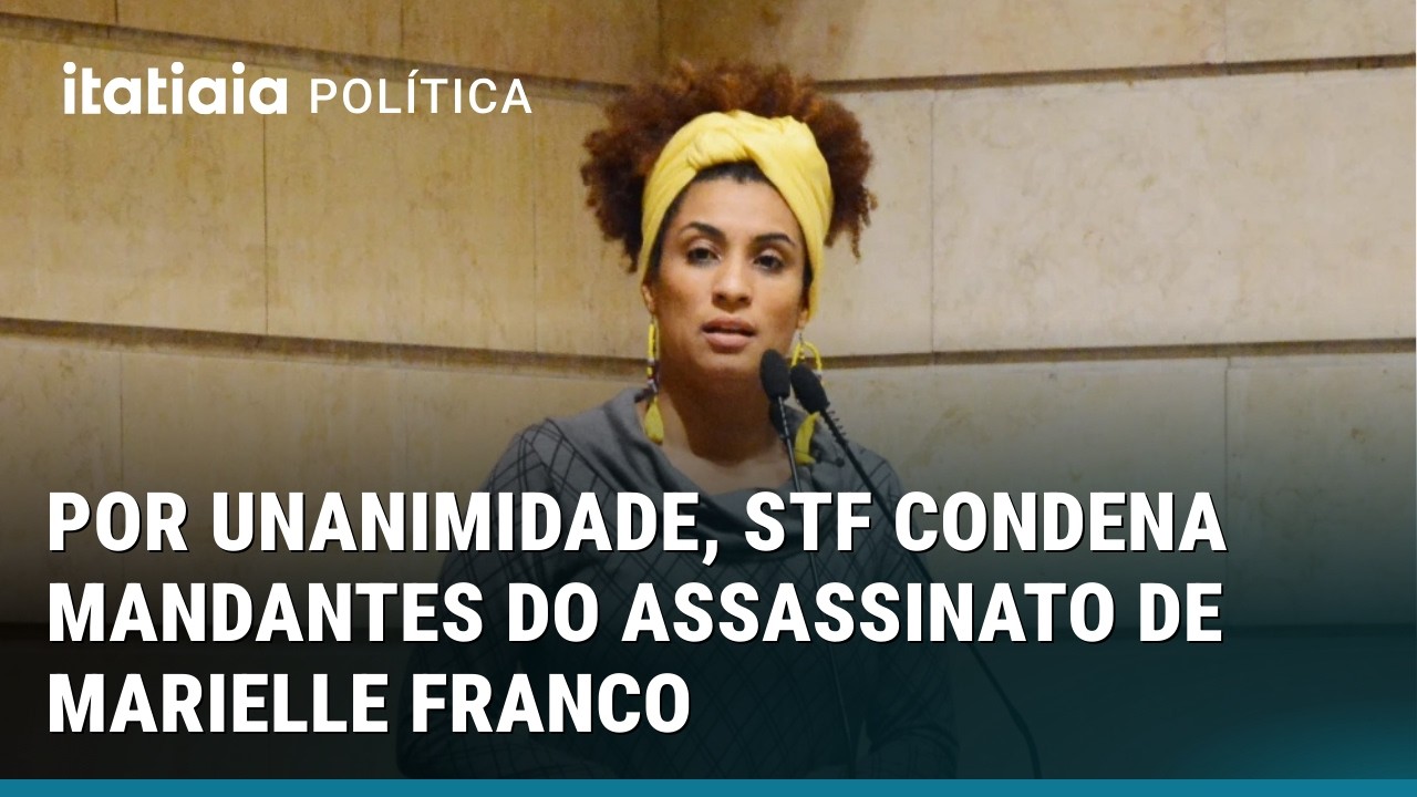 URGENTE! STF CONDENA MANDANTES DO ASSASSINATO DE MARIELLE FRANCO