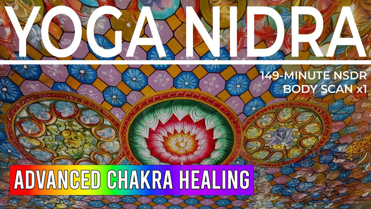 149-Minute Advanced Satyananda-Style Yoga Nidra for Chakra Healing | NSDR | Guided Meditation