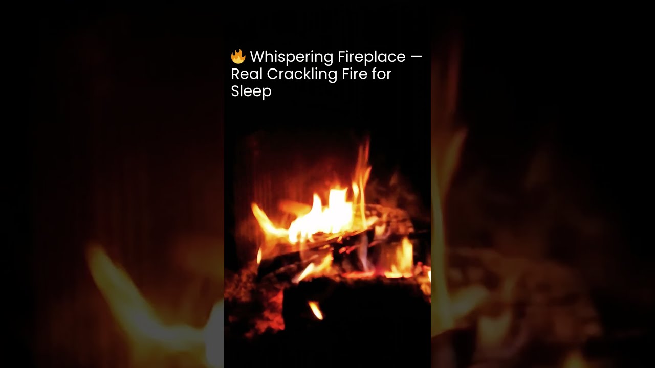 🔥Whispering Fireplace — Real Crackling Fire for Sleep 19 🔥