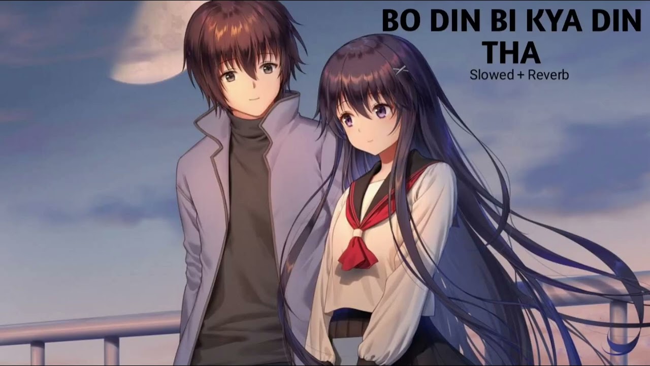 BO DIN BI KYA DIN THA NEW LOFI SONG 