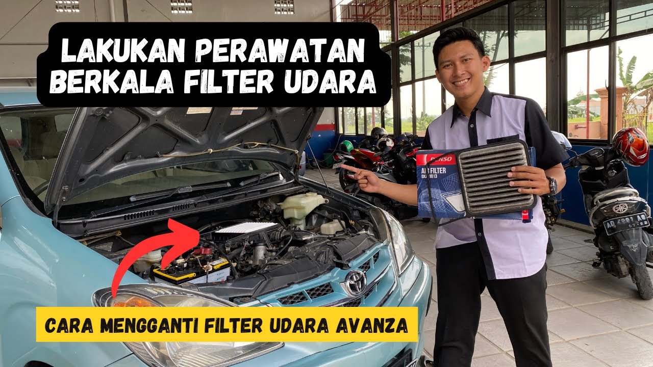 Cara Mengganti Filter Udara Avanza VVTI