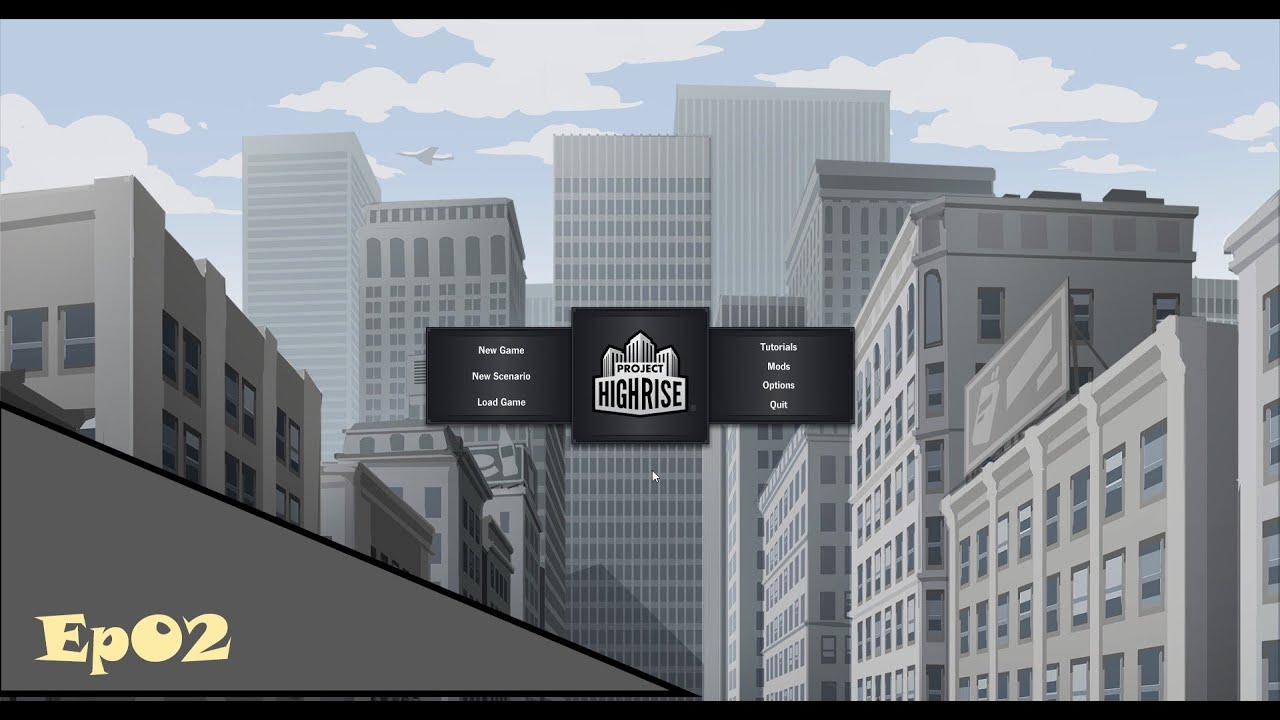 Project Highrise Ep02:  Ah. Now we are starting to make some money