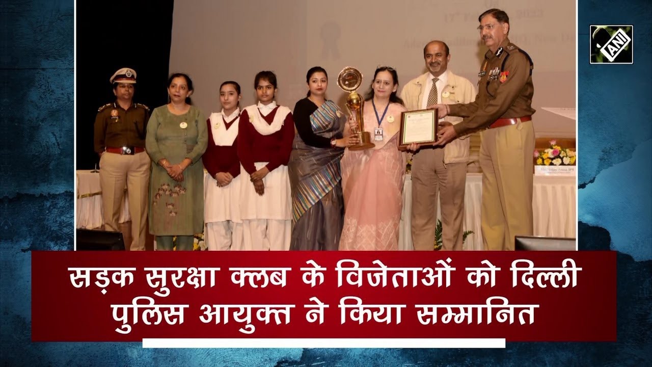 Delhi CP felicitates winners of Road Safety Club I Crime Update