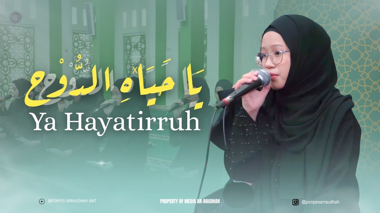 YA HAYATIRRUH  I SANTRI WATI PONPES AR-RAUDHAH AMUNTAI