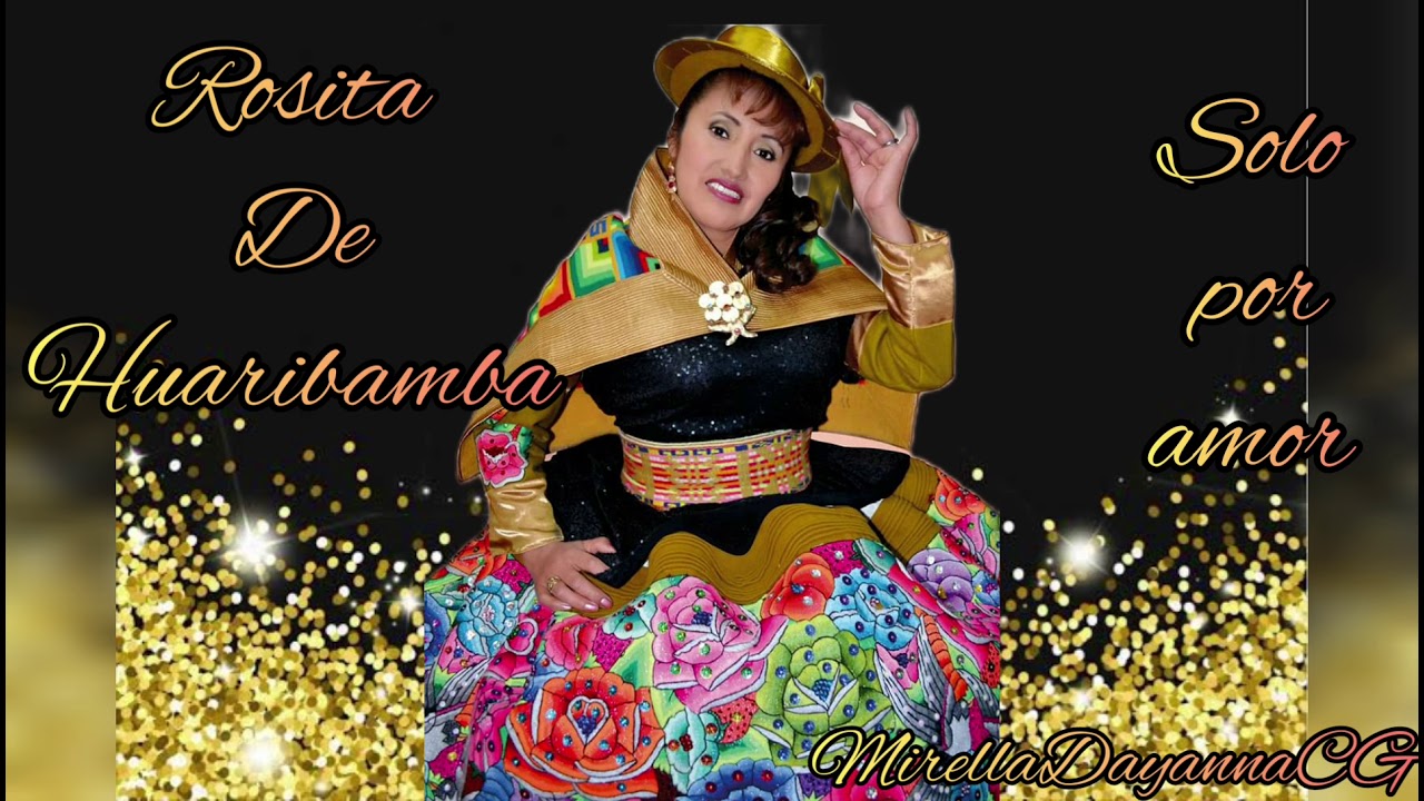 Rosita de Huaribamba SOLO POR AMOR