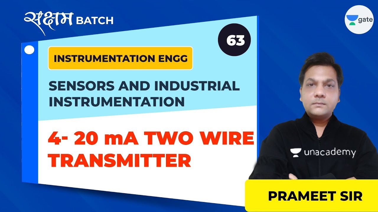 4-20 mA Two Wire Transmitter | Lec 63 | Sensors & Industrial Instrumentation | GATE IN 2021 Exam