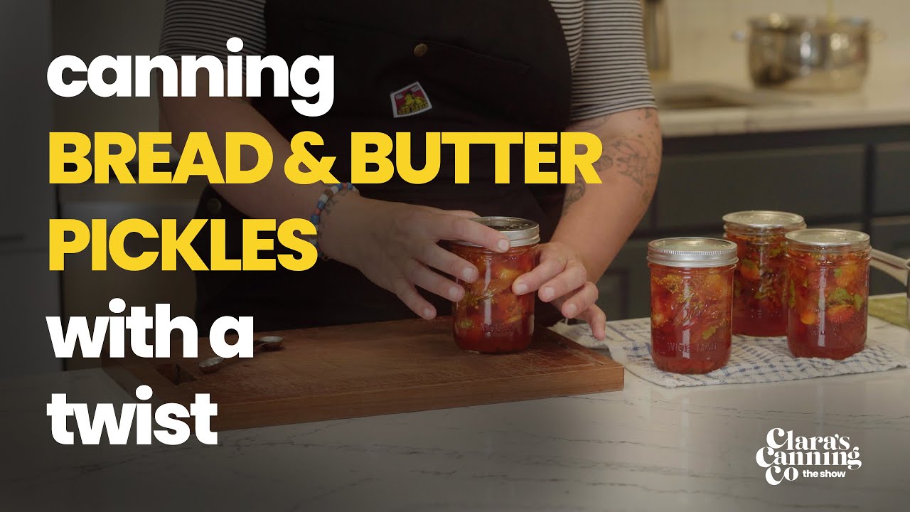 Canning Bread & Butter Pickles with a unique twist: Clara's Canning Co. The Show