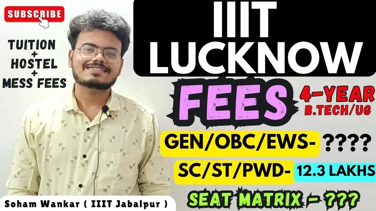IIIT Lucknow FEES Structure (4 Year - UG/B.Tech) | Tuition+ Hostel+ Mess Fees & Seat Matrix 2025!