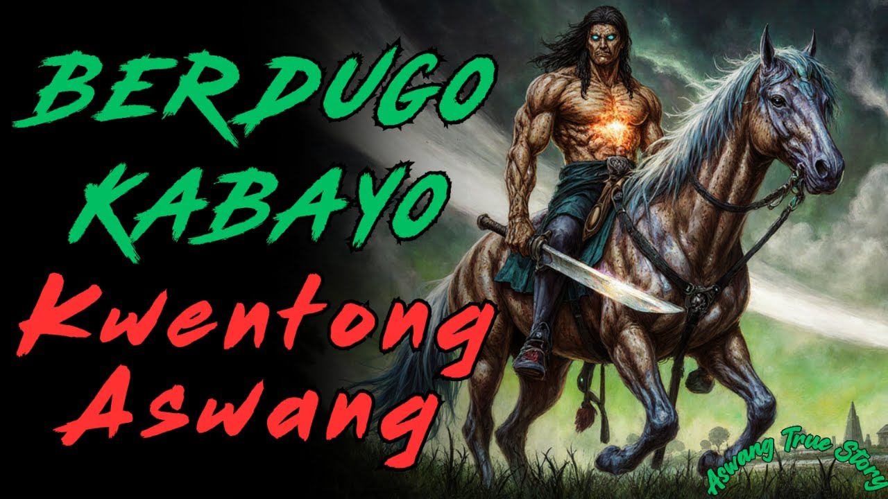 BERDUGO SA KABAYO AT MGA KWENTONG ASWANG ANG TUNAY NA KWENTO NG TAKOT SA GABI AT LIH