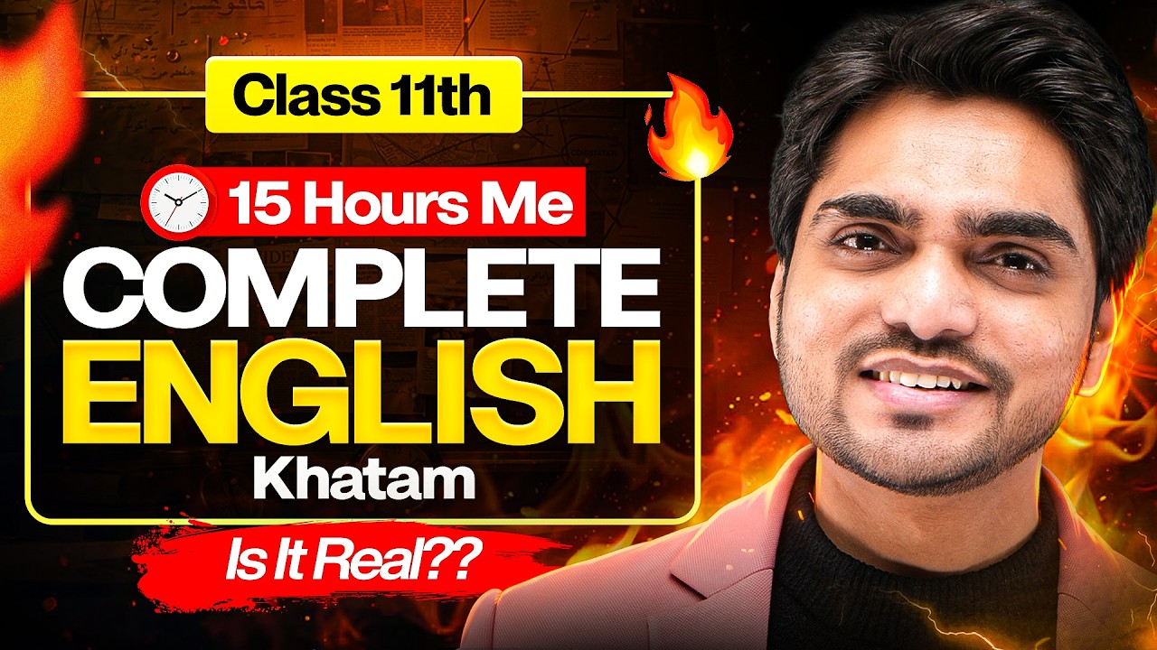 🔥 CLASS 11 ENGLISH IN 15 HRS | FULL SYLLABUS COVERED | GET 80/80 MARKS IN CLASS 11TH ENGLISH NOW