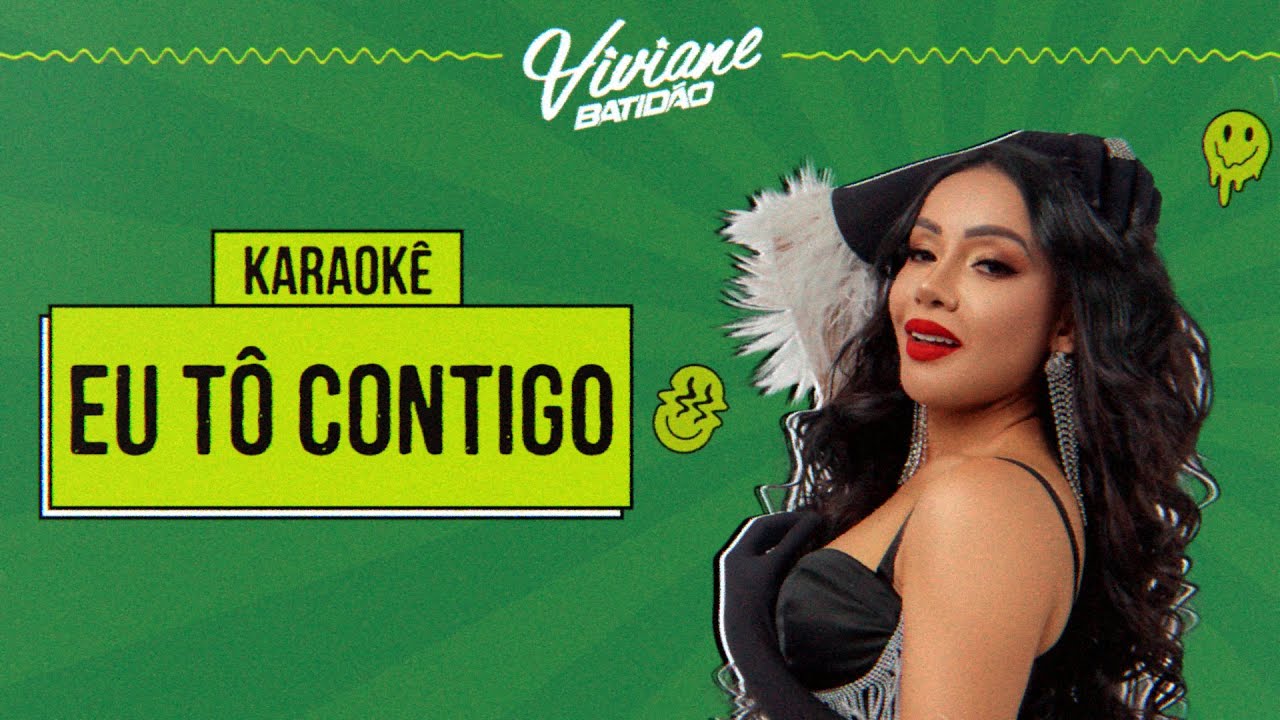 Viviane Batidão - Eu Tô Contigo (Karaokê Oficial)