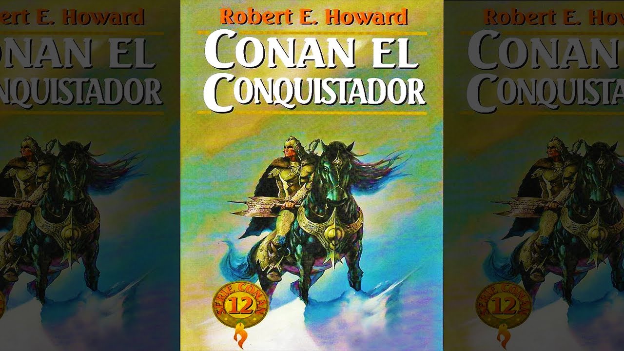 Conan El Conquistador : Literatura Fantástica (LibrosPorElCamino) Relato De Aventuras - Audiolibro