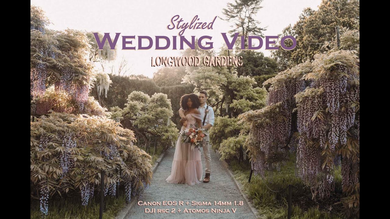 WEDDING VIDEO @Longwood Gardens 4K (Canon EOS R + Sigma 14mm 1.8 + DJI RSC 2 + Atomos Ninja V)