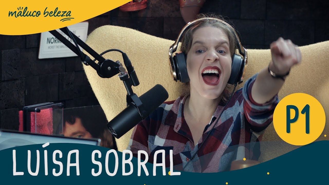 Luísa Sobral - Maluco Beleza (P1)