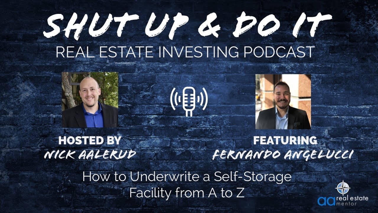 Ep 38: How to Underwrite a Self-Storage Facility from A to Z in 30 minutes with Fernando Angelucci