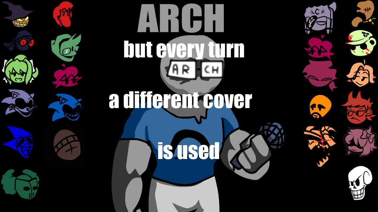 Arch But Every Turn a Different Cover Is Used (Arch But Everyone Sings It)