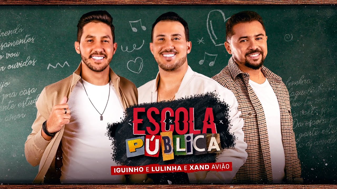 ESCOLA P&Uacute;BLICA - Iguinho e Lulinha e @XandAviao (&Aacute;udio Oficial)