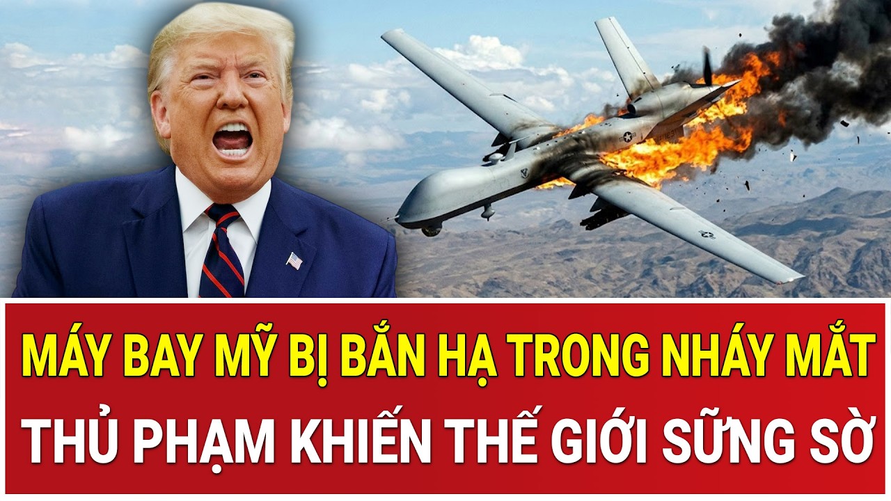 Máy bay Mỹ bị bắn hạ trong nháy mắt, Washington dậy sóng, thủ phạm khiến thế giới sững sờ
